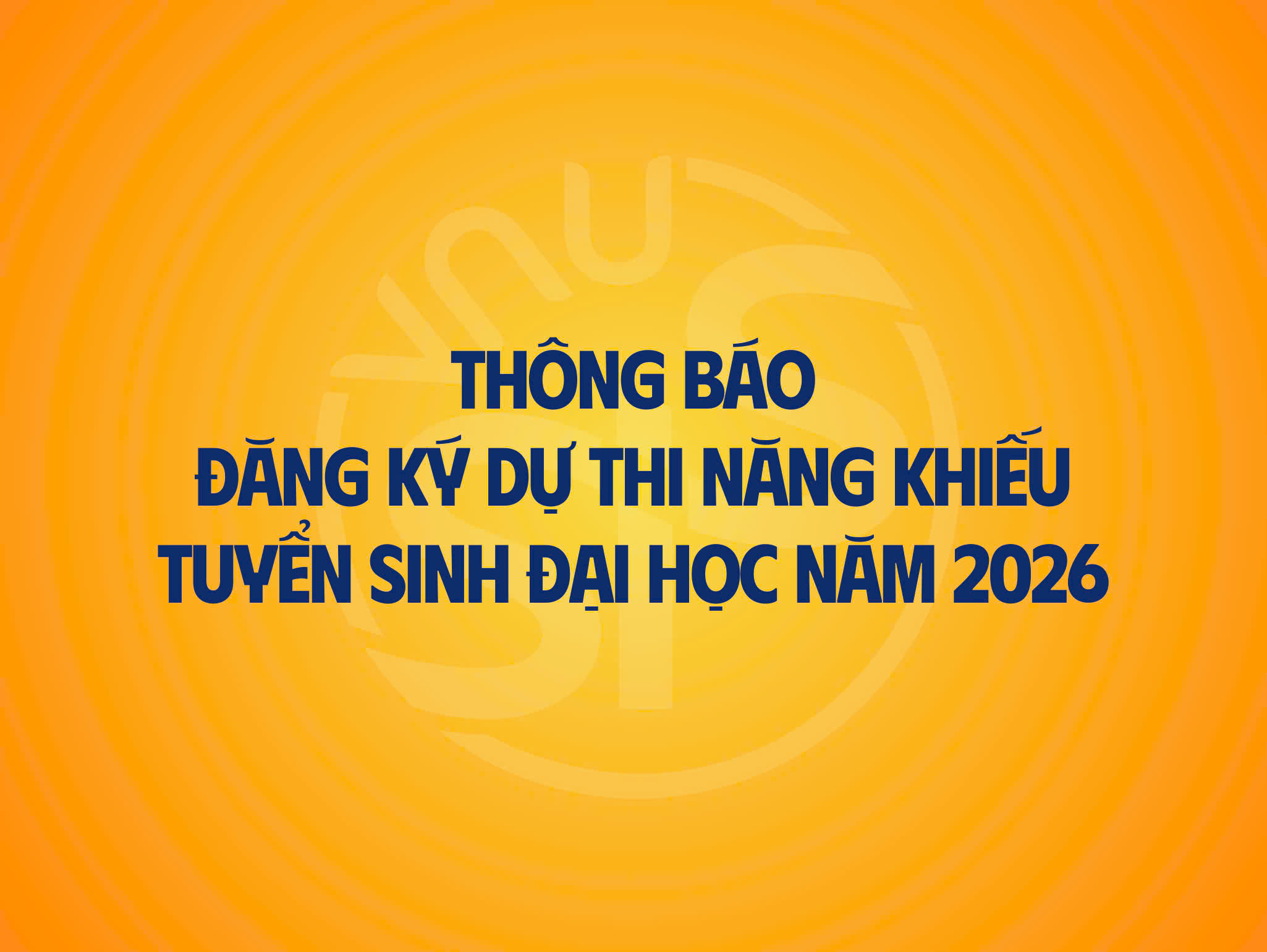 Thông báo đăng ký dự thi năng khiếu tuyển sinh đại học năm 2026